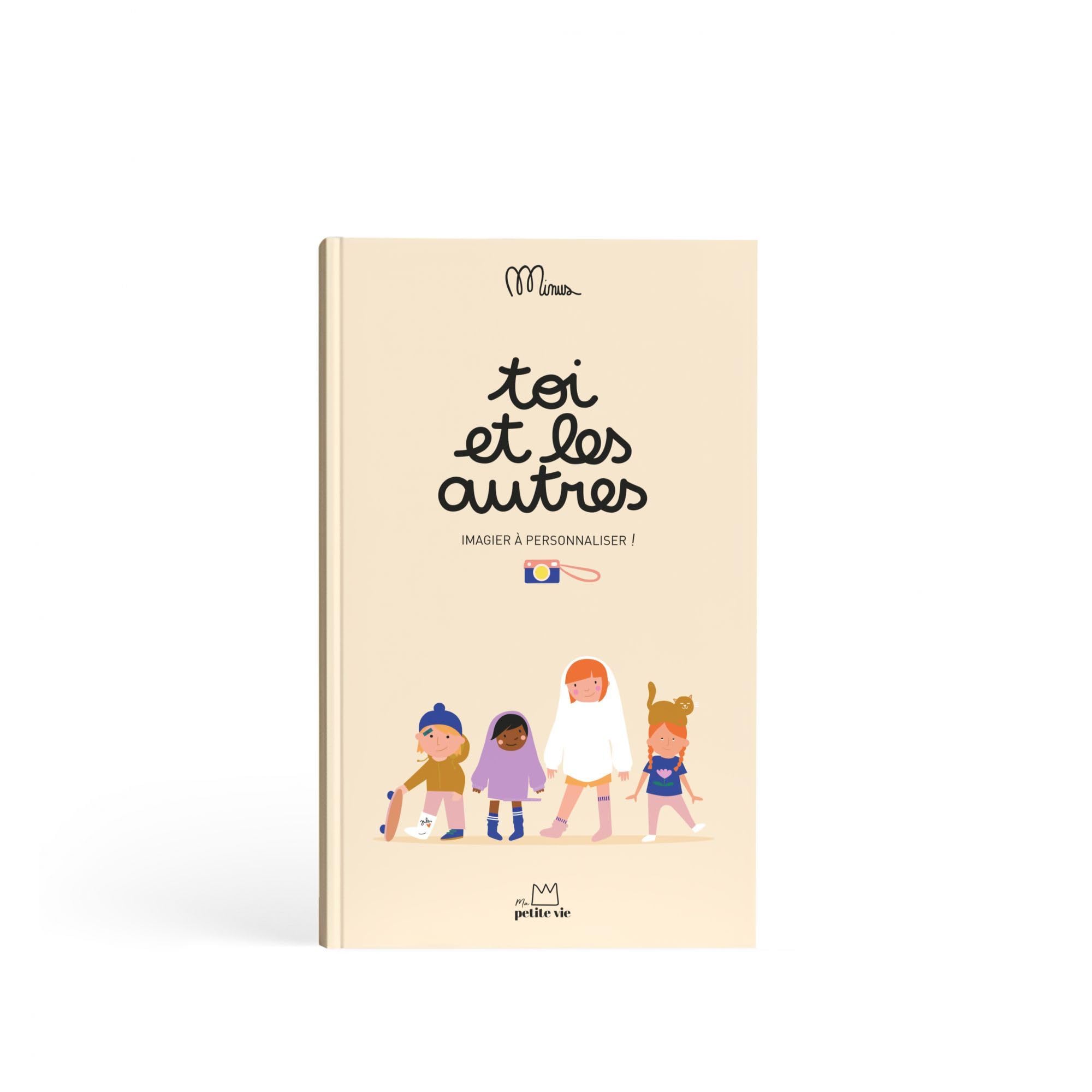 Toi et les autres: Imagier à personnaliser ! book