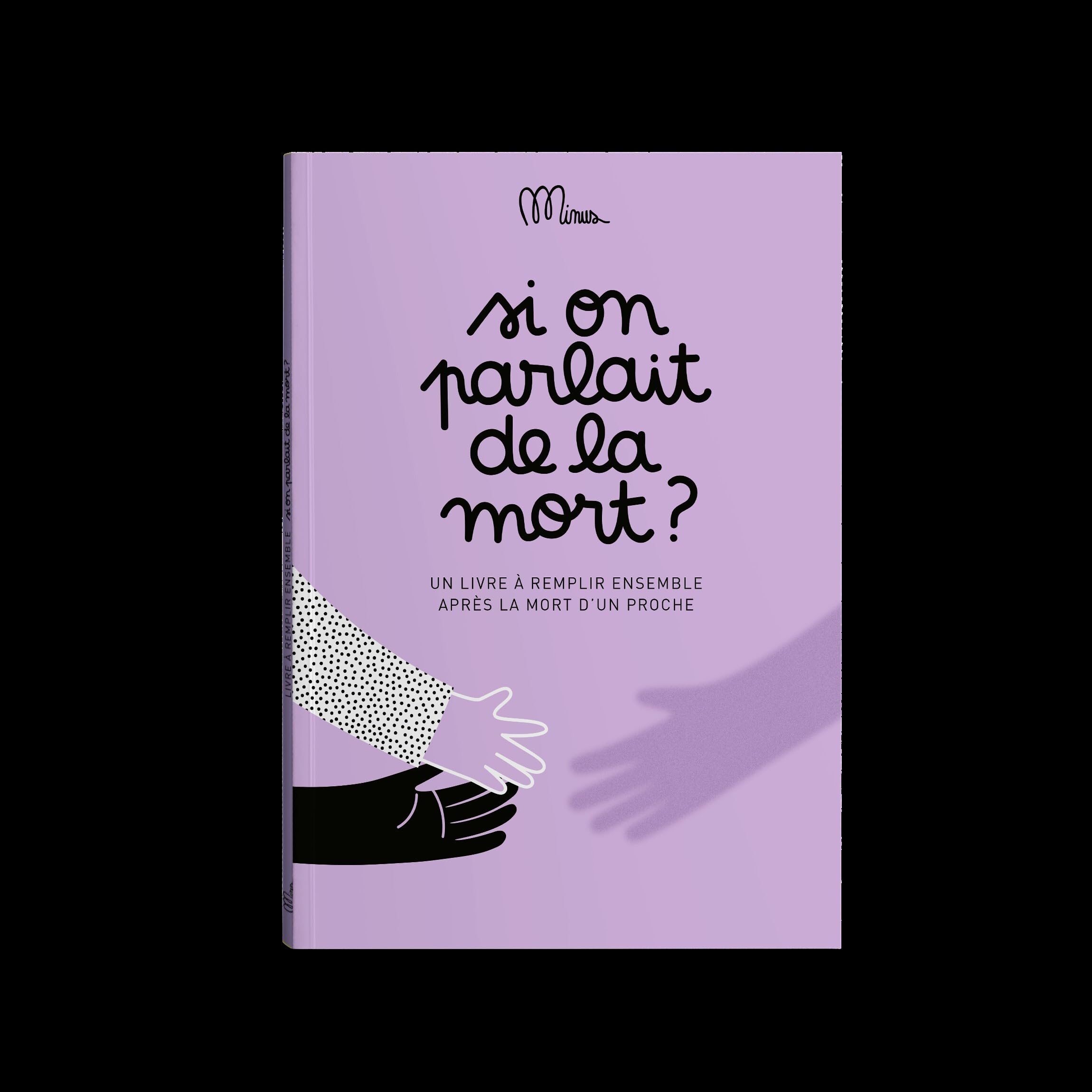 Si on parlait de la mort ?: Un livre à remplir ensemble après la mort d'un proche book