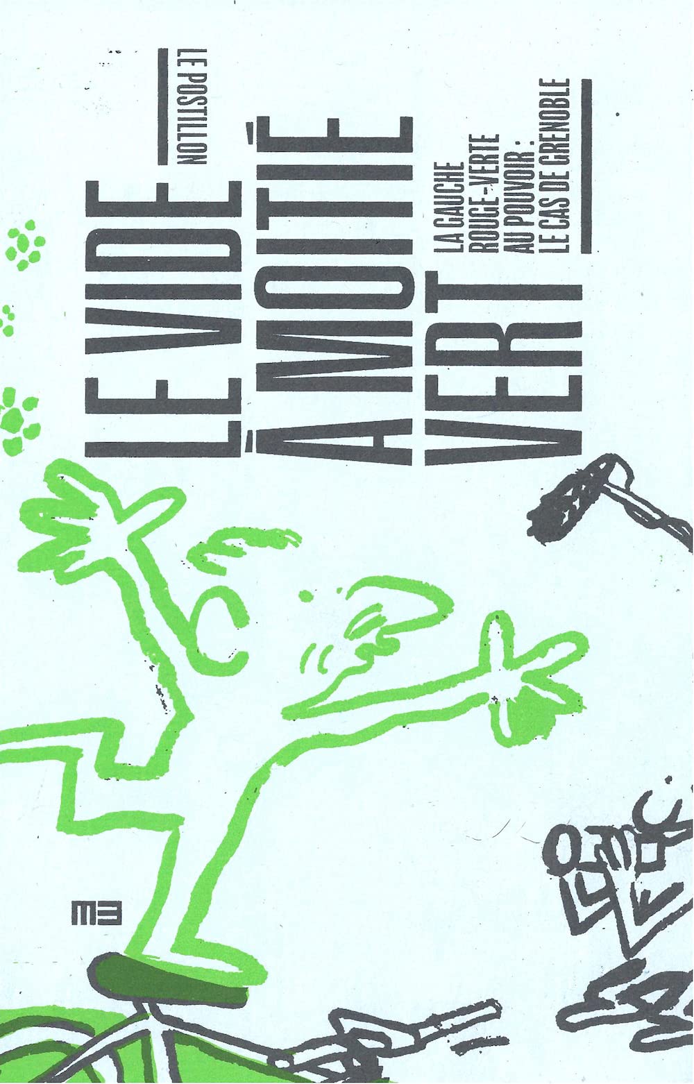 Le vide à moitié vert: La gauche rouge-verte au pouvoir : le cas de Grenoble book