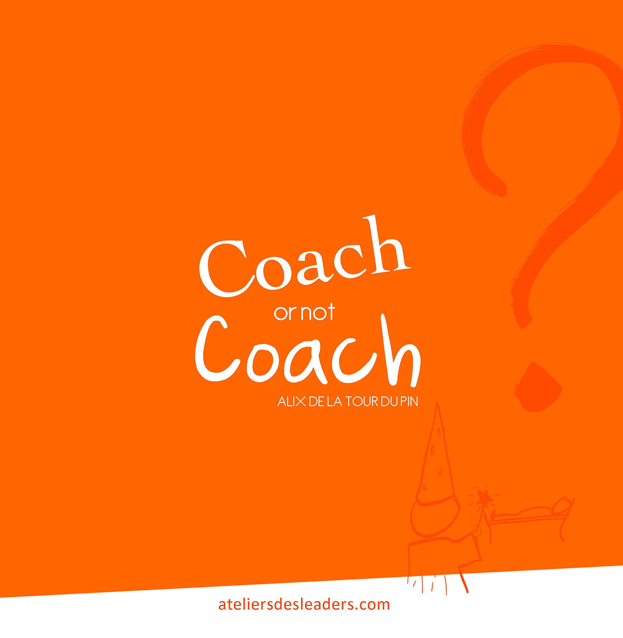 Coach or not coach ? C'est toute la question ! book