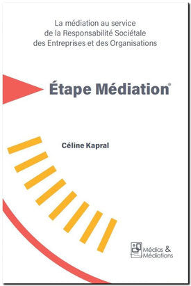 Etape médiation : la médiation au service de la responsabilité sociétale des entreprises et des organisations Business, Finance & Career
