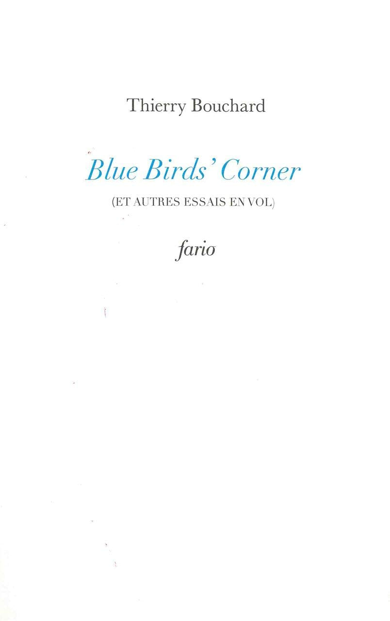 Blue Bird's Corner: (Et autres essais en vol) Books