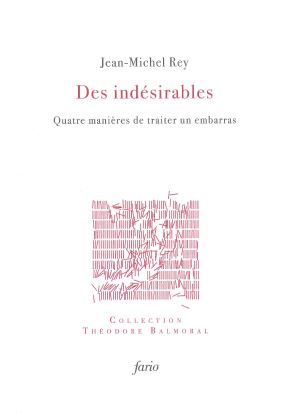 Des indésirables : quatre manières de traiter un embarras book
