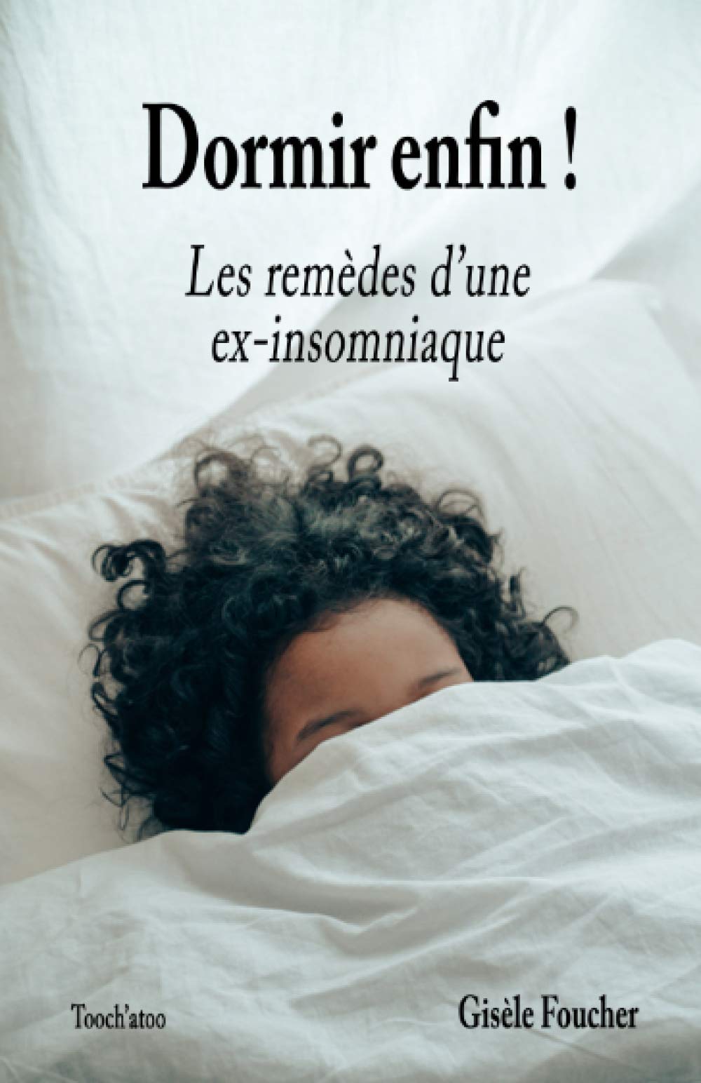 Dormir enfin !: Remèdes d'une ex-insomniaque book