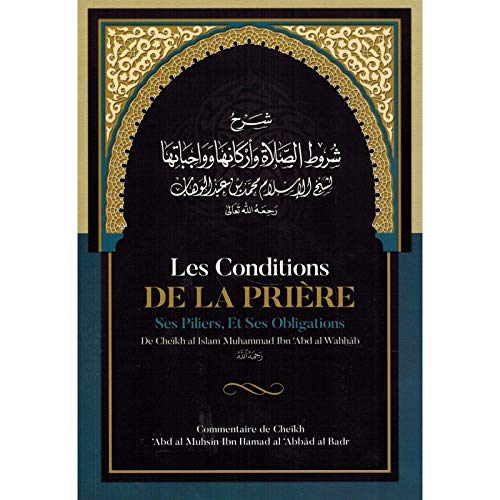 LES CONDITIONS DE LA PRIÈRE ,ses pilires , ses obligations book
