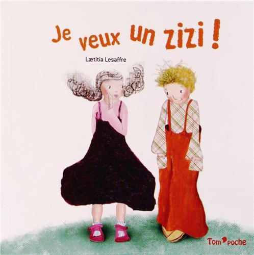 JE VEUX UN ZIZI ! Children's books