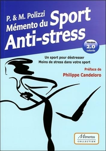 Mémento du sport anti-stress: Un sport pour déstresser, moins de stress dans votre sport Leisure & Fun