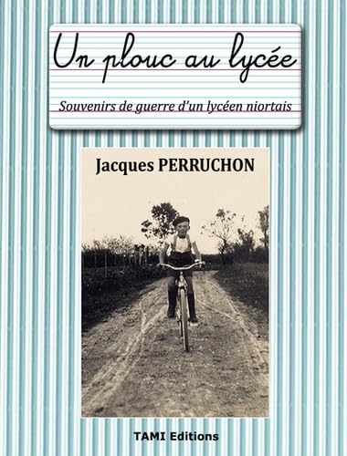 Un plouc au lycée, souvenirs de guerre d'un lycéen niortais book
