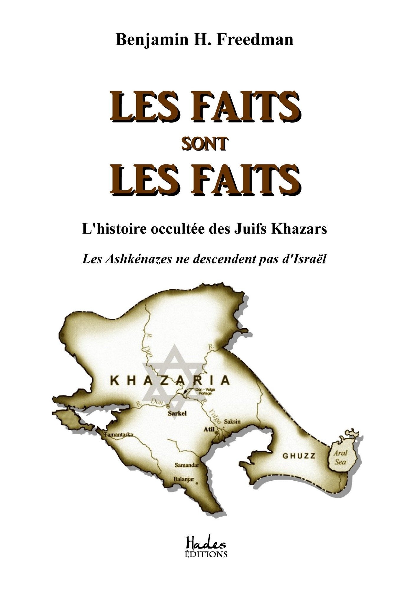 Les faits sont les faits : l'histoire occultée des Juifs Khazars: Les Ashkénazes ne descendent pas d'Israël Politics & History