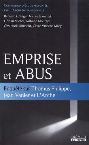 Emprise et Abus: Enquête sur Thomas Philippe, Jean Vanier et L'Arche (1950-2019) book