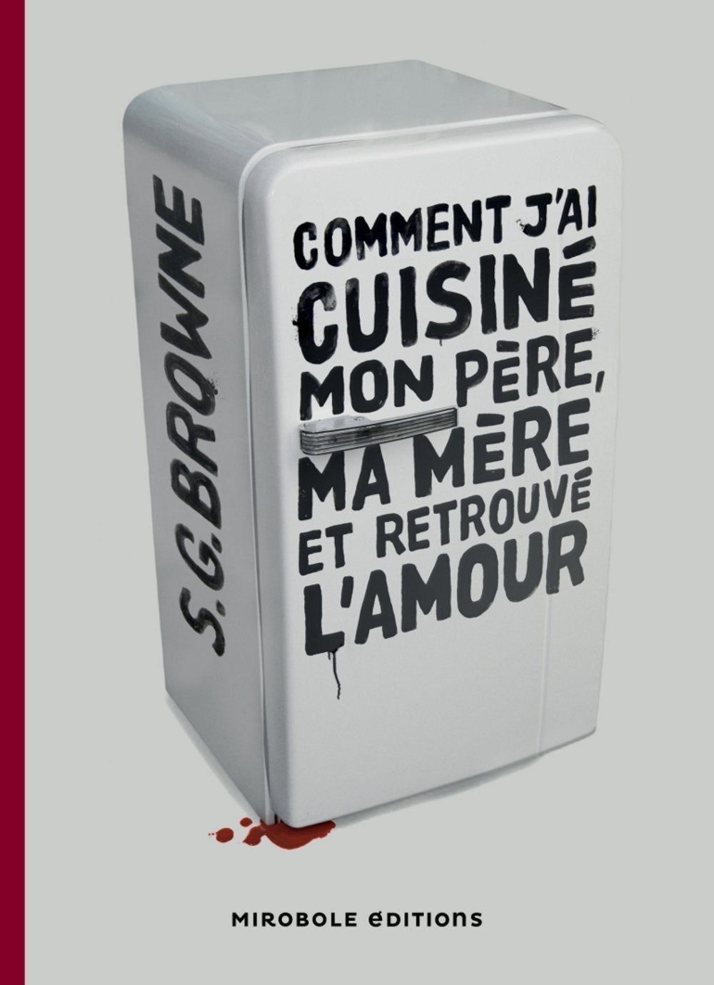 Comment j'ai cuisiné mon père, ma mère et retrouvé l'amour Books