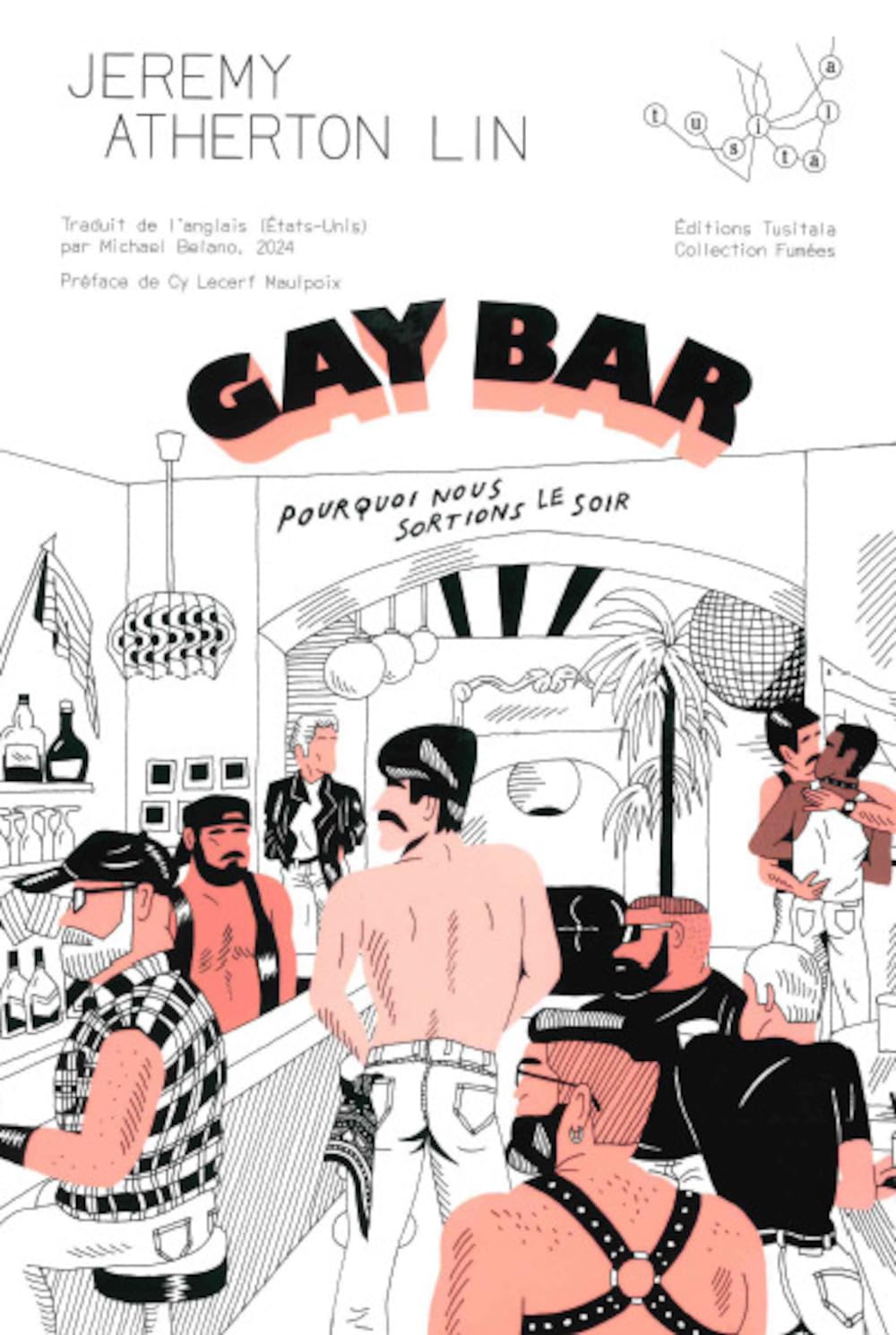 Gay Bar: Pourquoi nous sortions le soir Books