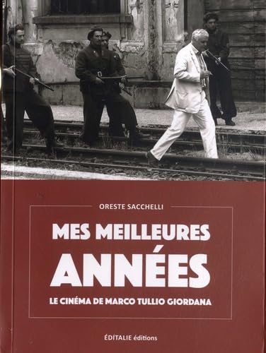 Mes meilleures années: Le cinéma de Marco Tullio Giordana book