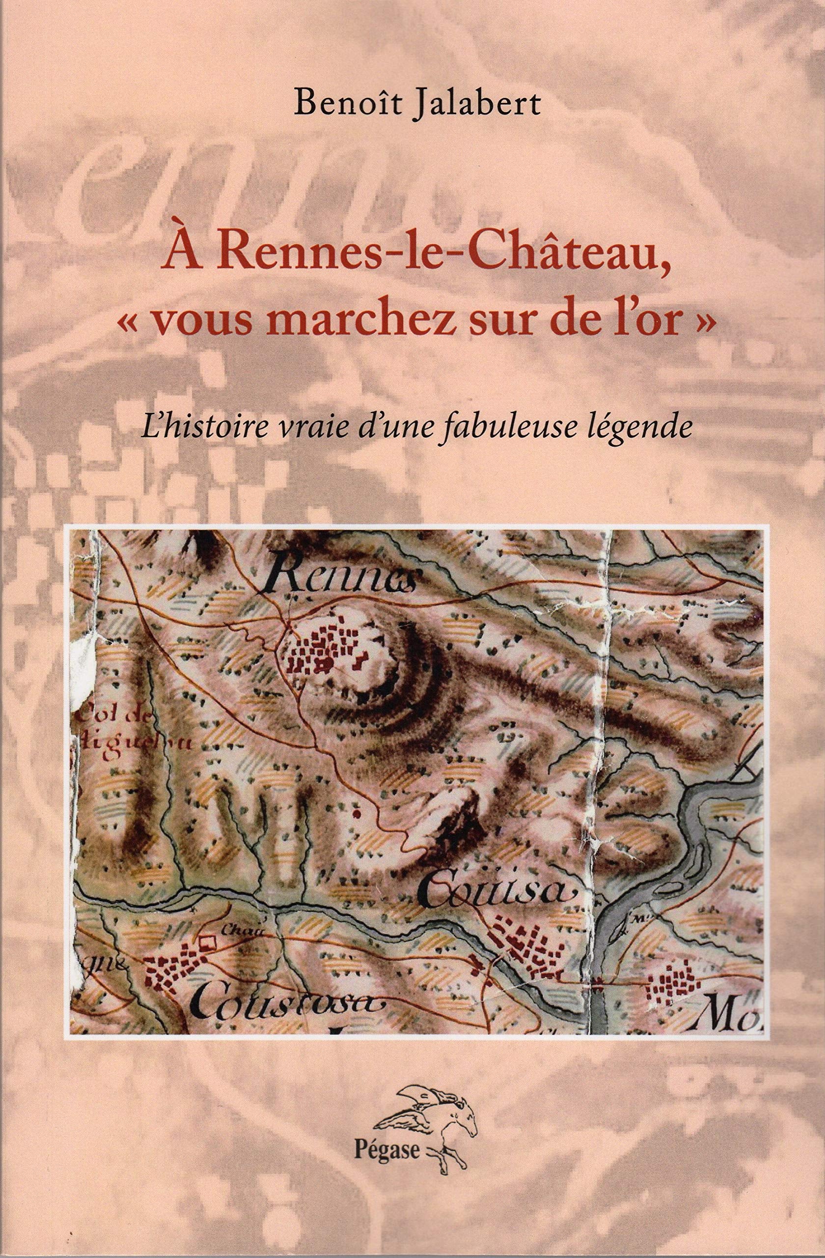 A Rennes-le-Château, "Vous marchez sur de l'or". L'histoire vraie d'une fabuleuse légende book