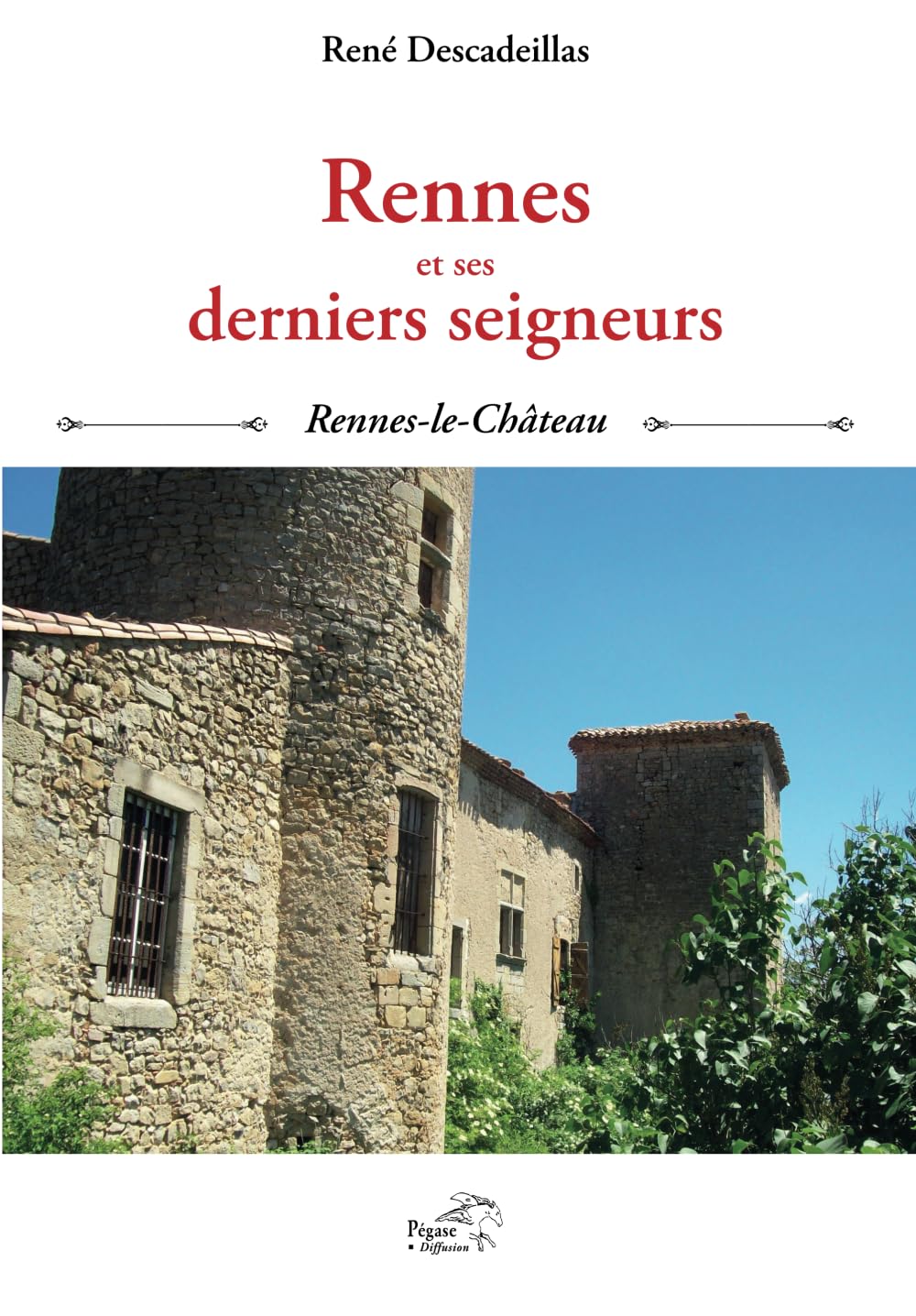 Rennes-le-Château. Rennes et ses derniers seigneurs book