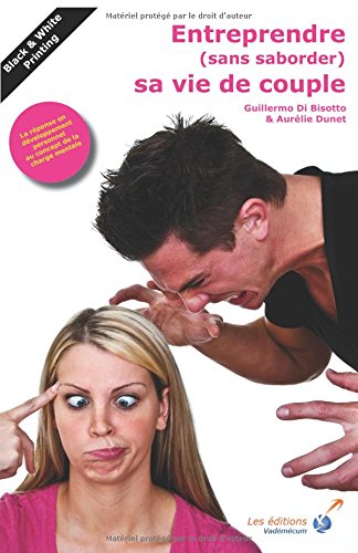 Entreprendre (sans saborder) sa vie de couple: La réponse en développement personnel au concept de la charge mentale book