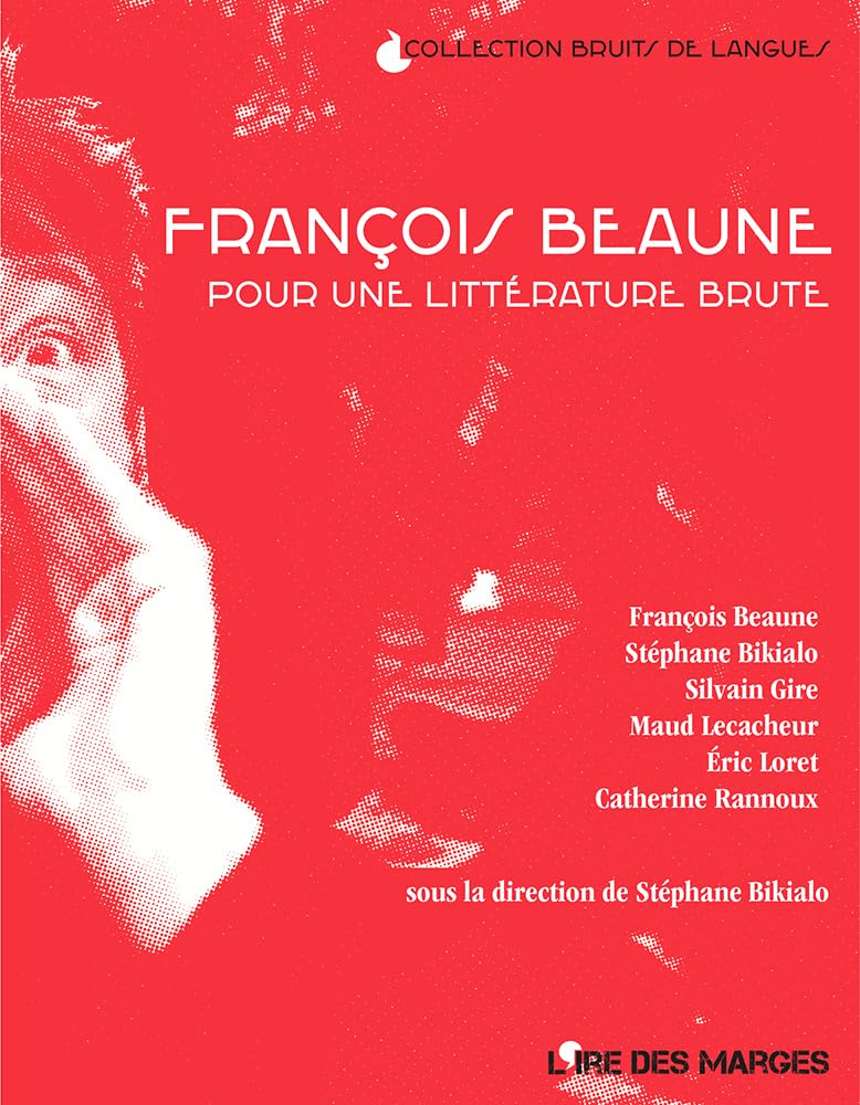 François Beaune : Pour une littérature brute book