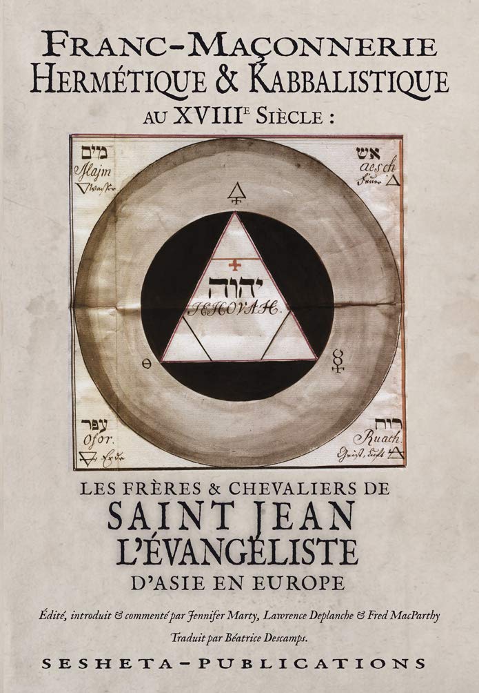 Franc-maçonnerie hermétique: Les Frères & Chevaliers de Saint-Jean L'Evangéliste d'Asie en Europe book
