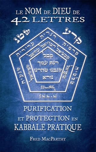 Le nom de dieu de 42 lettres: Purification et protection en kabbale pratique book