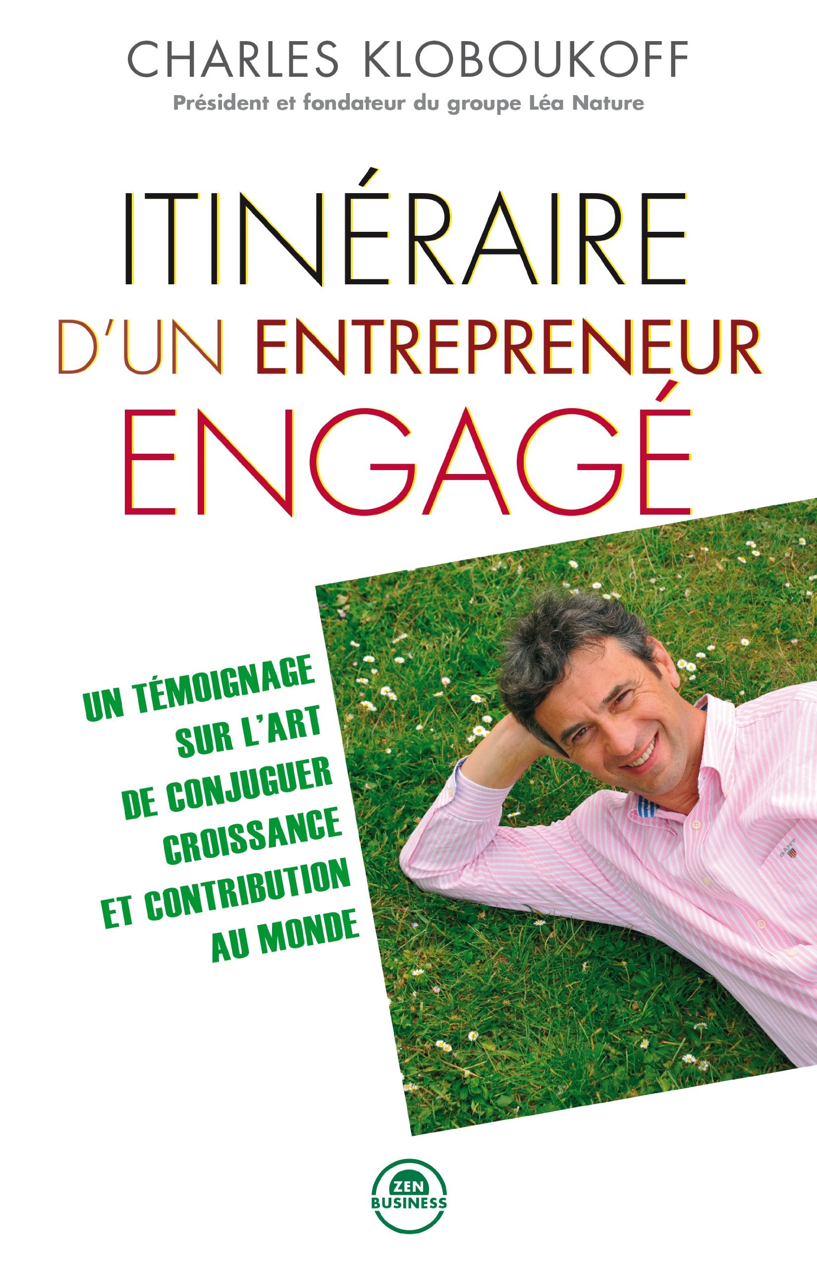Itinéraire d'un entrepreneur engagé: Un témoignage sur l'art de conjuguer croissance et contribution au monde Business, Finance & Career