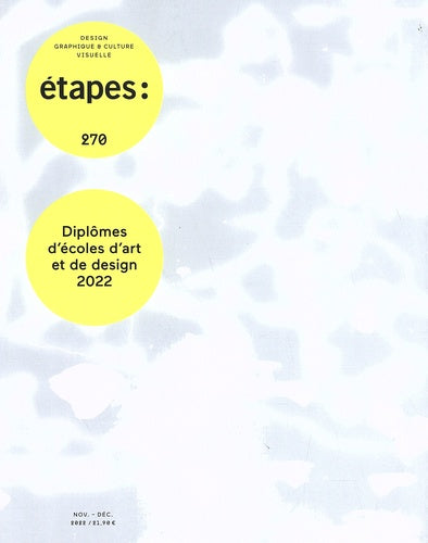 Etapes : design graphique & culture visuelle, n° 270. Diplômes d'écoles d'art et de design 2022 Film, Art & Culture