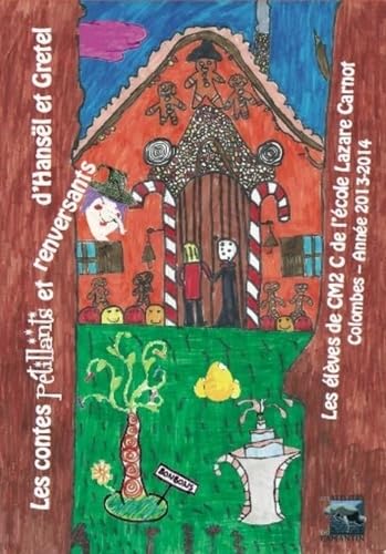 Les contes pétillants et renversants d'Hansel et Gretel Fairy Tales & Legends