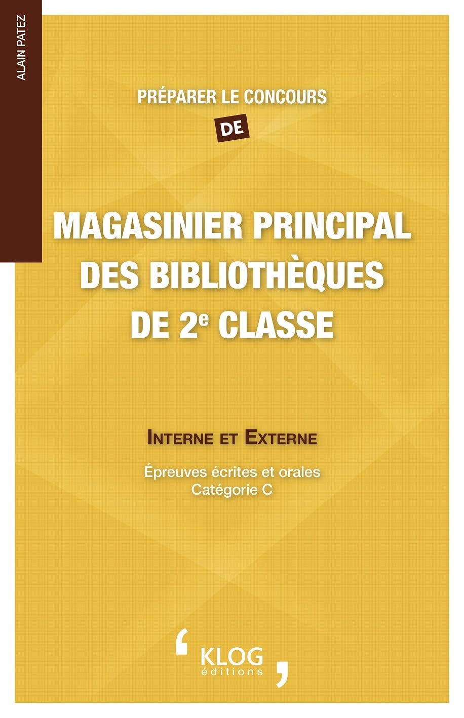 Préparer le concours de magasinier principal des bibliothèques de 2e classe Business, Finance & Career