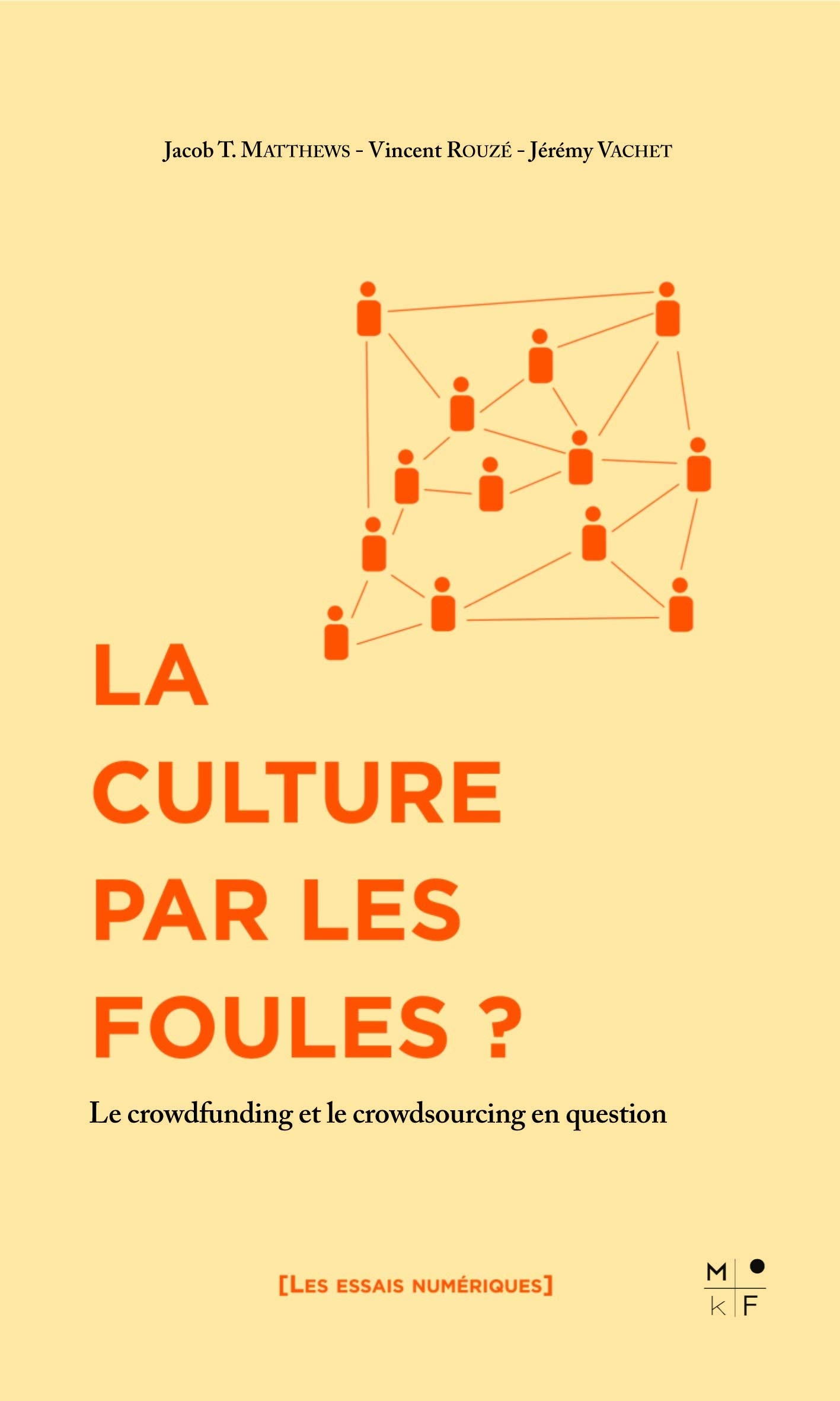 La culture par les foules ? - le crowdfunding et le crowdsourcing en question Business, Finance & Career