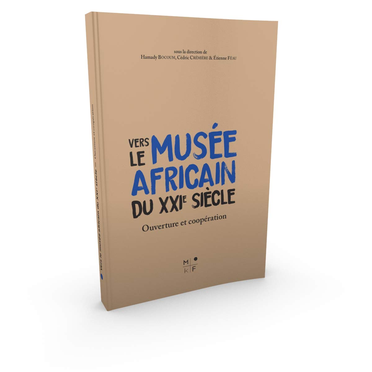 Vers le musée africain du XXIe siècle: Ouverture et coopération book