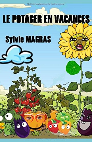 LE POTAGER EN VACANCES (Les aventures du potager, Band 2) Novels & Short Stories