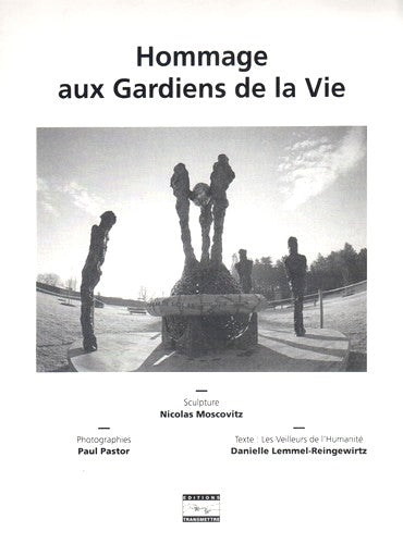 Hommage aux gardiens de la vie : sculpture Nicholas Moscovitz book