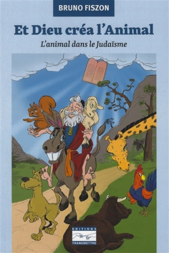 Et Dieu créa l'animal : l'animal dans le judaïsme book