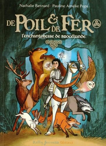 De Poil et de Fer épisode 1 : L'enchanteresse de Brocéliande Fairy Tales & Legends