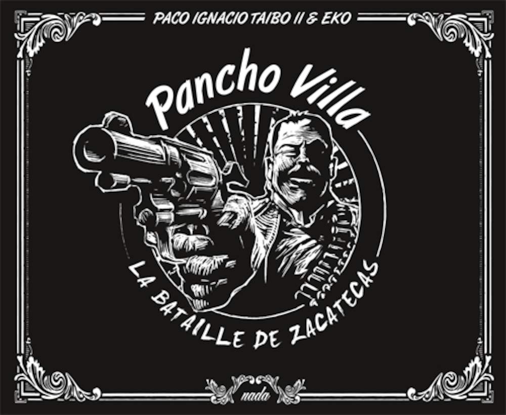 Pancho Villa. La bataille de Zacatecas Manga