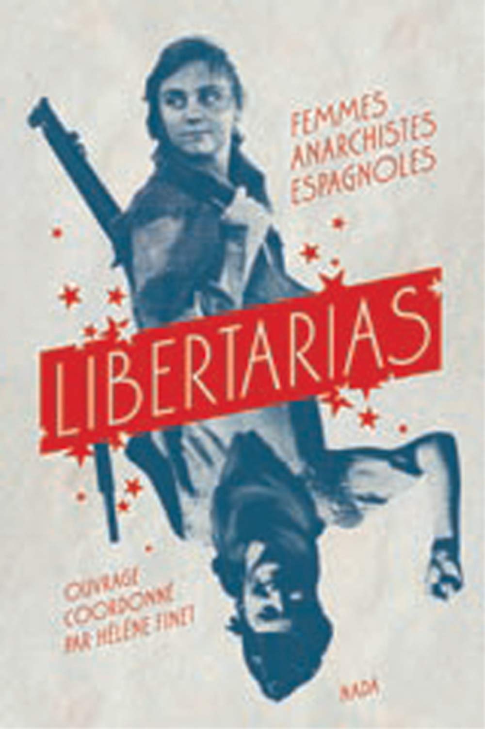 Libertarias: Femmes anarchistes espagnoles Books