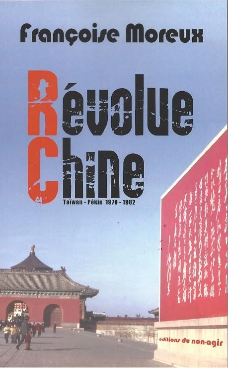 RÉVOLUE CHINE, TAÏWAN - PÉKIN 1970- 1982 Books