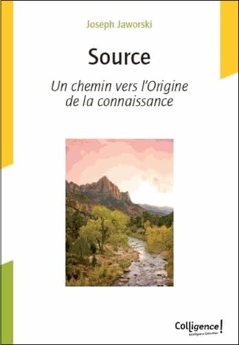 Source, un chemin vers l'origine de la connaissance Books