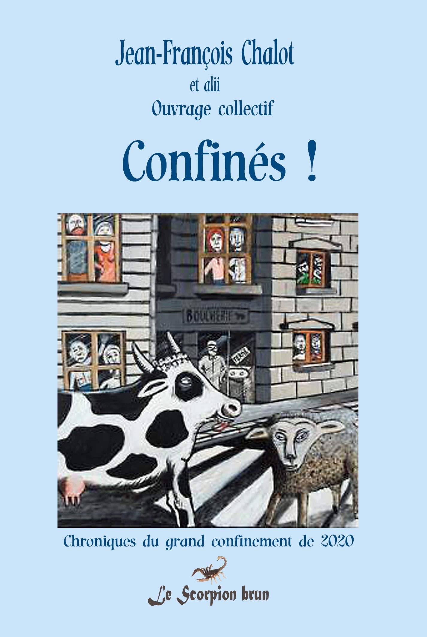 Confinés !: Chroniques du grand confinement de 2020 book