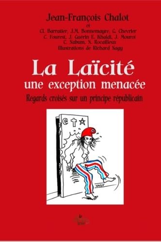 La laïcité, une exception menacée: Regards croisés sur un principe républicain (2020) Books