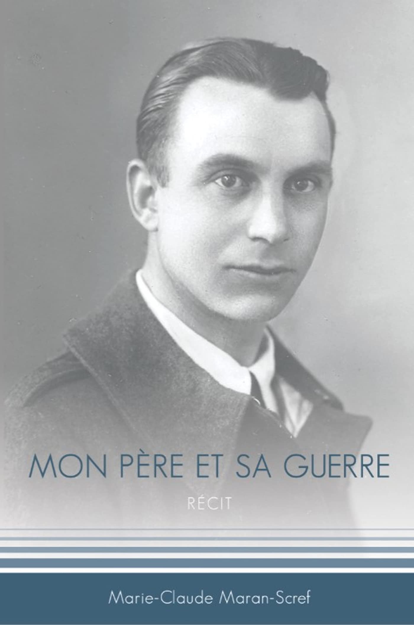 MON PÈRE ET SA GUERRE book