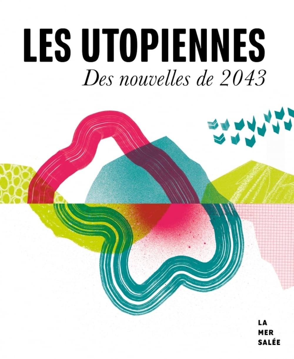 Les utopiennes - Des nouvelles de 2043 book