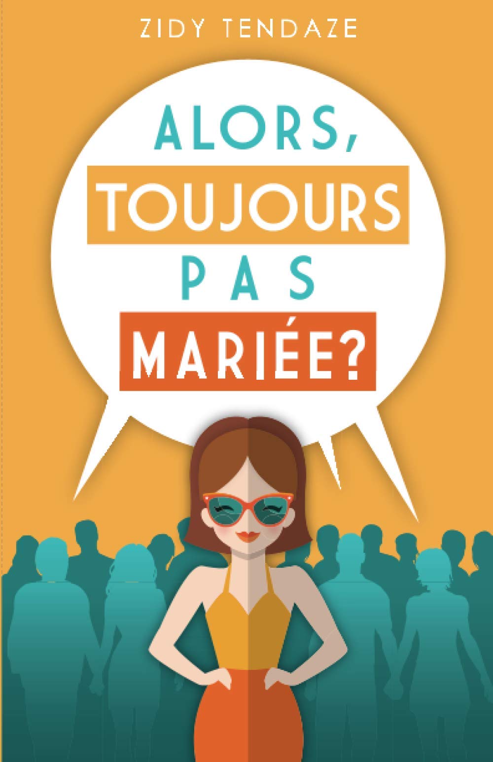 Alors, Toujours Pas Mariée? book