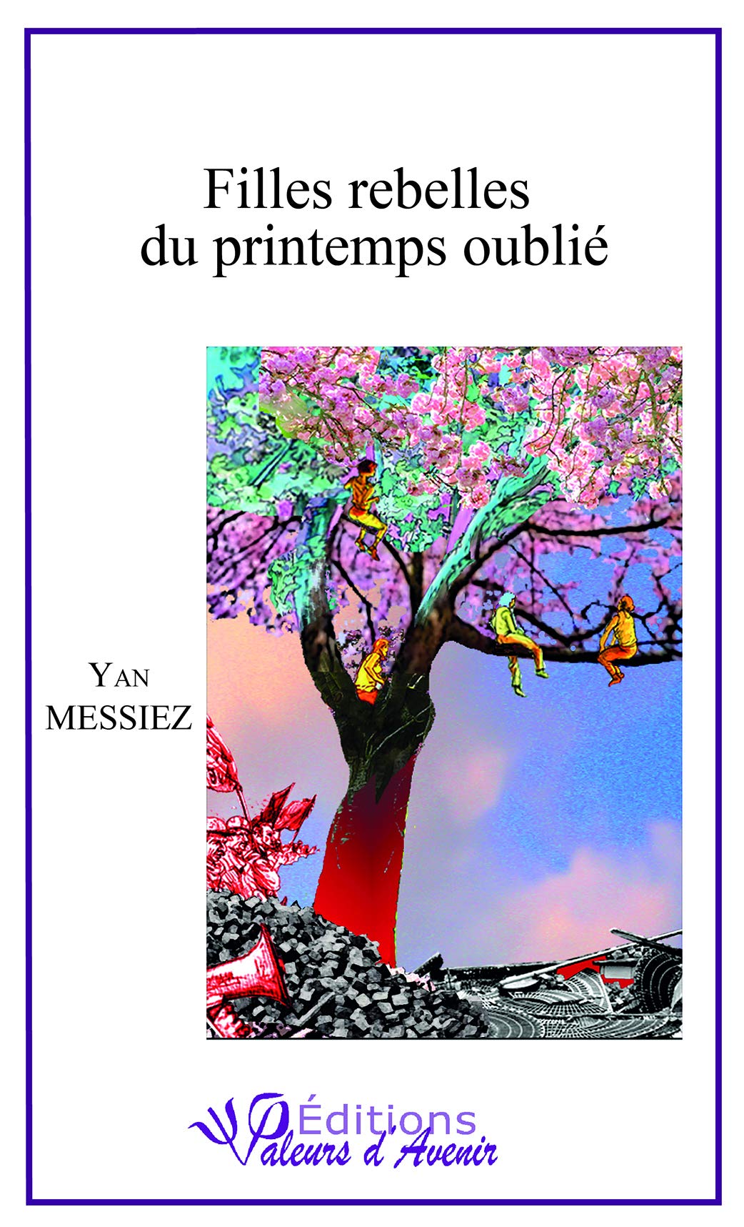 Filles rebelles du printemps oublié book