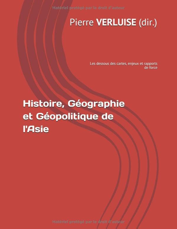 Histoire, Géographie et Géopolitique de l'Asie: Les dessous des cartes, enjeux et rapports de force book