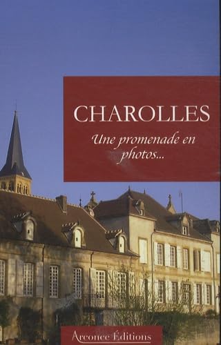 CHAROLLES. UNE PROMENADE EN PHOTOS Leisure, Home & Garden