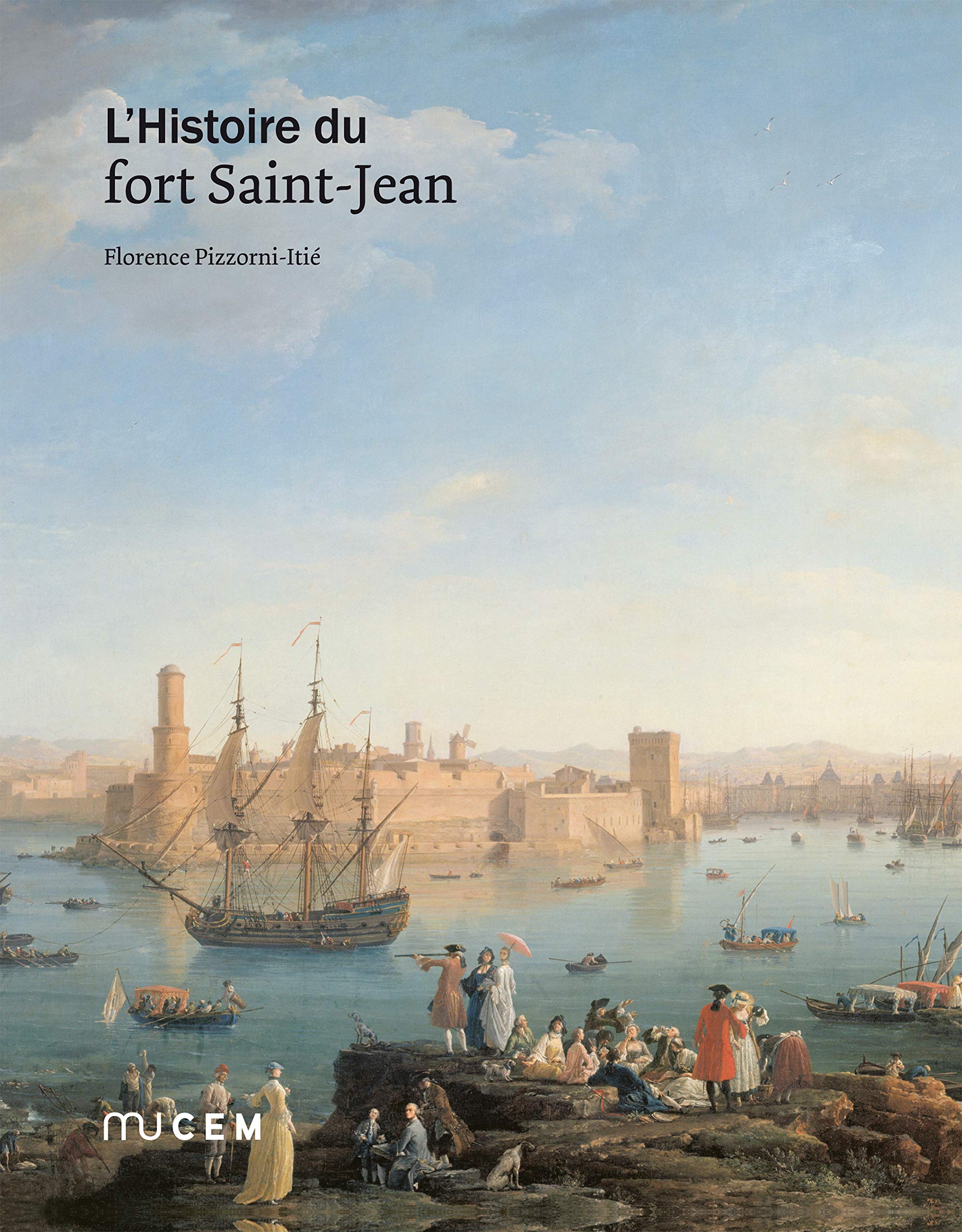 L'histoire du fort Saint-Jean Politics & History