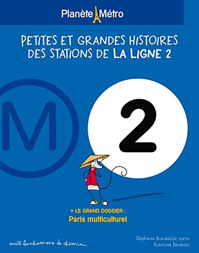 Petites et grandes histoires des stations de la ligne 2 Children's books