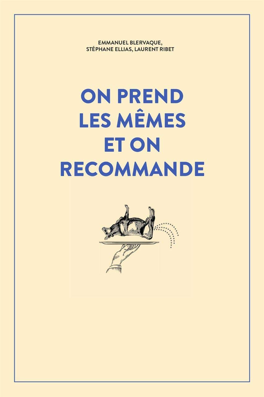 On prend les mêmes et on recommande: 300 nouveaux accidents d'expression : une seule victime, la langue française... Humour & Satire