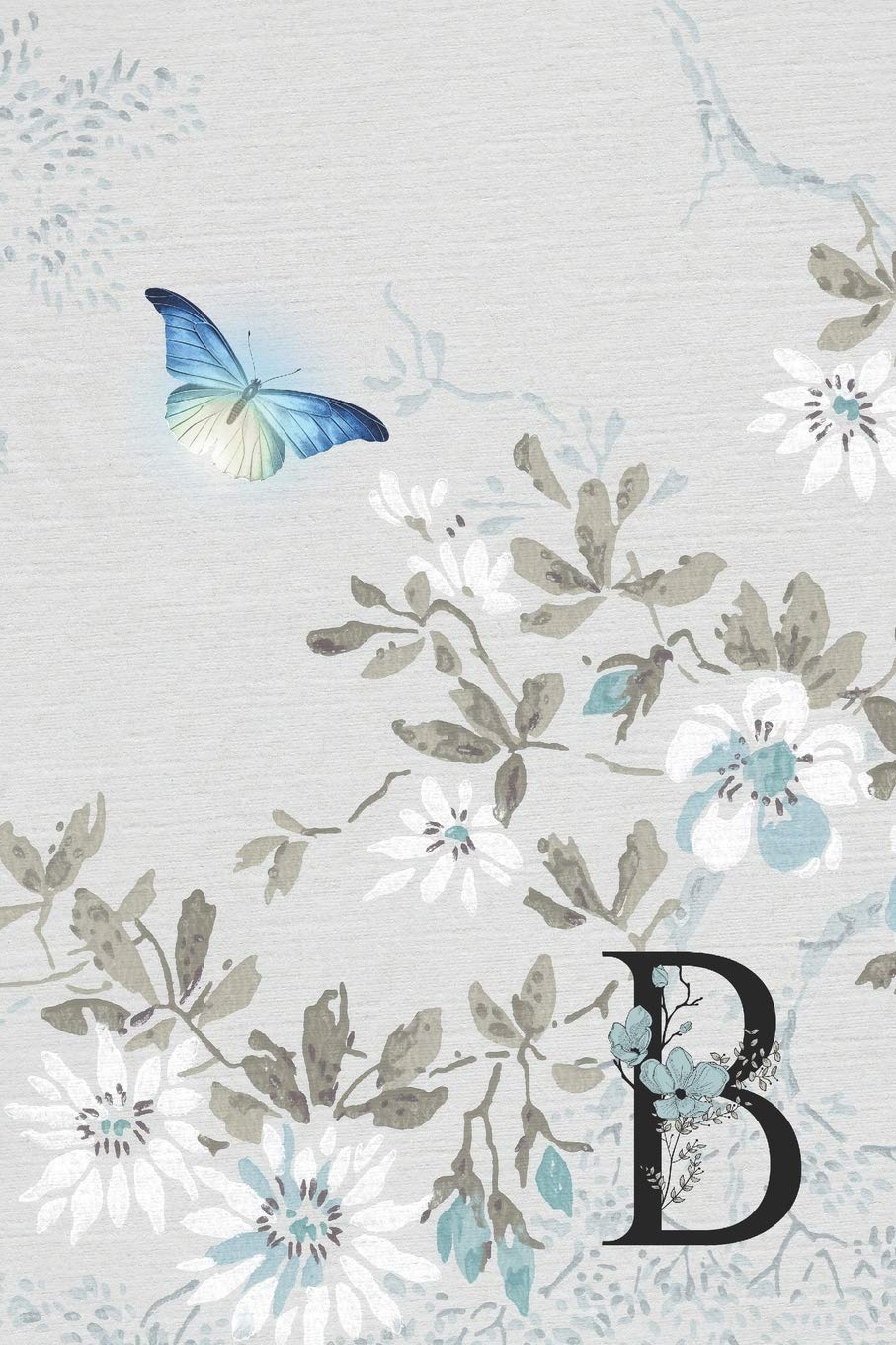 Undated 12 Month Weekly Planner - Serenity Butterfly In Flight Monogram Letter B: Personal Organizer 1 Year Calendar with Weekly Planner And Lined Journal Notebook Pages book