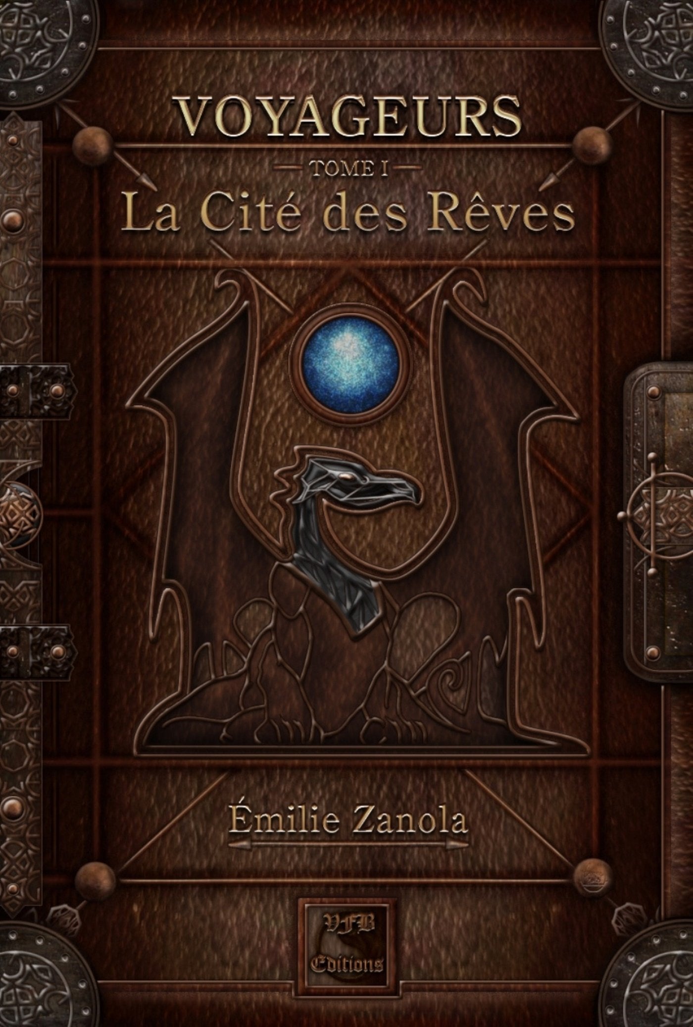 Voyageurs, La Cité des Rêves Tome 1 book